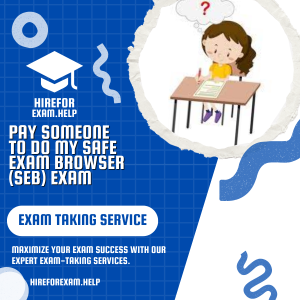 Pay Someone To Do My Safe Exam Browser (SEB) Exam